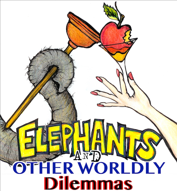 Elephants and Other Worldly Dilemmas